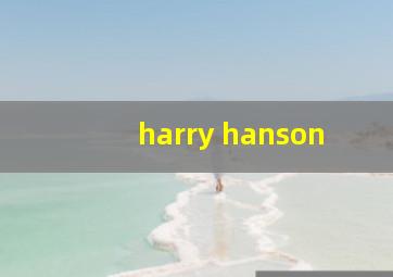 harry hanson